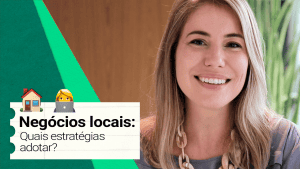 camila renaux mostrando estratégias para negócios locais